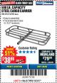 Harbor Freight Coupon STEEL CARGO CARRIER Lot No. 66983/69623 Expired: 12/3/17 - $38.99