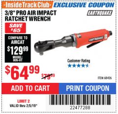 Harbor Freight ITC Coupon EARTHQUAKE 3/8 IN. IMPACTING AIR RATCHET WRENCH Lot No. 68426 Expired: 2/5/19 - $64.99