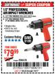 Harbor Freight Coupon 1/2" PROFESSIONAL AIR IMPACT WRENCH WITH 2" EXTENDED ANVIL Lot No. 62746 Expired: 7/9/17 - $79.99