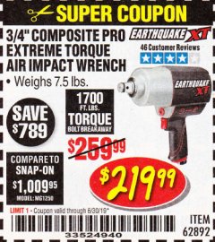 Harbor Freight Coupon EARTHQUAKE 3/4" COMPOSITE PRO EXTREME TORQUE AIR IMPACT WRENCH Lot No. 62892 Expired: 6/30/19 - $219.99