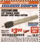 Harbor Freight Coupon 3/8" DOUBLE SIDED ROTARY SPOT WELD CUTTER Lot No. 63657/95343 Expired: 7/31/17 - $3.99