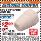 Harbor Freight ITC Coupon 2" X 2-1/2" TAPERED BUFF BOB Lot No. 65001 Expired: 7/31/17 - $2.99