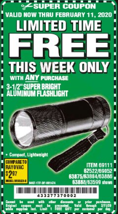 Harbor Freight FREE Coupon 3-1/2" SUPER BRIGHT ALUMINUM FLASHLIGHT Lot No. 69111/63599/62522/62573/63875/63884/63886/63888/69052 Expired: 2/11/20 - FWP