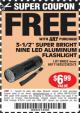 Harbor Freight FREE Coupon 3-1/2" SUPER BRIGHT ALUMINUM FLASHLIGHT Lot No. 69111/63599/62522/62573/63875/63884/63886/63888/69052 Expired: 9/15/15 - FWP