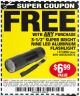 Harbor Freight FREE Coupon 3-1/2" SUPER BRIGHT ALUMINUM FLASHLIGHT Lot No. 69111/63599/62522/62573/63875/63884/63886/63888/69052 Expired: 2/2/16 - FWP