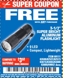 Harbor Freight FREE Coupon 3-1/2" SUPER BRIGHT ALUMINUM FLASHLIGHT Lot No. 69111/63599/62522/62573/63875/63884/63886/63888/69052 Expired: 5/1/19 - FWP