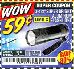 Harbor Freight Coupon 3-1/2" SUPER BRIGHT ALUMINUM FLASHLIGHT Lot No. 69111/63599/62522/62573/63875/63884/63886/63888/69052 Expired: 6/30/20 - $0.59