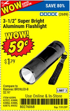 Harbor Freight Coupon 3-1/2" SUPER BRIGHT ALUMINUM FLASHLIGHT Lot No. 69111/63599/62522/62573/63875/63884/63886/63888/69052 Expired: 7/31/20 - $0.59