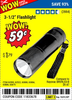 Harbor Freight Coupon 3-1/2" SUPER BRIGHT ALUMINUM FLASHLIGHT Lot No. 69111/63599/62522/62573/63875/63884/63886/63888/69052 Expired: 10/31/20 - $0.59