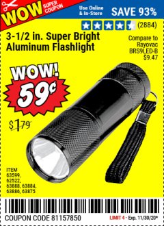 Harbor Freight Coupon 3-1/2" SUPER BRIGHT ALUMINUM FLASHLIGHT Lot No. 69111/63599/62522/62573/63875/63884/63886/63888/69052 Expired: 11/30/20 - $0.59