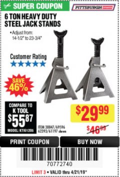 Harbor Freight Coupon 6 TON HEAVY DUTY STEEL JACK STANDS Lot No. 61197/38847/69596/62393 Expired: 4/21/19 - $29.99