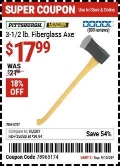 Harbor Freight Coupon PITTSBURGH 3-1/2 LB. FIBERGLASS AXE Lot No. 93757 Expired: 9/13/26 - $17.99