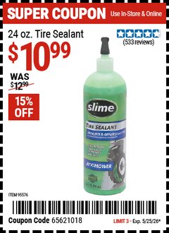 Harbor Freight Coupon SLIME 24 OZ. TIRE SEALANT Lot No. 95576 Valid Thru: 5/25/26 - $10.99