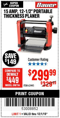 Harbor Freight Coupon BAUER 15 AMP 12 1/2" PORTABLE THICKNESS PLANER Lot No. 63445 Expired: 12/1/19 - $299.99