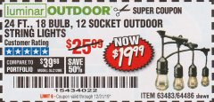 Harbor Freight Coupon 24 FT., 18 BULB, 12 SOCKET OUTDOOR STRING LIGHTS Lot No. 64486/63843/64739 Expired: 12/31/19 - $19.99