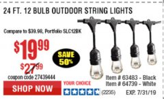 Harbor Freight Coupon 24 FT., 18 BULB, 12 SOCKET OUTDOOR STRING LIGHTS Lot No. 64486/63843/64739 Expired: 7/31/19 - $19.99