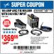 Harbor Freight Coupon 165 AMP ARC/TIG WELDER WITH 240 VOLT INPUT Lot No. 62486 Expired: 7/30/17 - $369.99