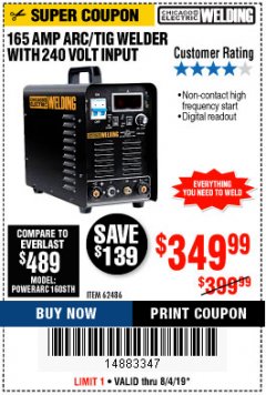 Harbor Freight Coupon 165 AMP ARC/TIG WELDER WITH 240 VOLT INPUT Lot No. 62486 Expired: 8/4/19 - $349.99