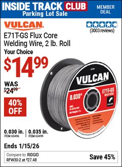 Harbor Freight ITC Coupon VULCAN E71T-GS FLUX CORE WELDING WIRE, 2 LB. ROLL Lot No. 63496/63499 Expired: 1/15/26 - $14.99