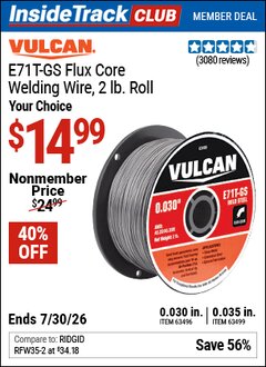 Harbor Freight ITC Coupon VULCAN E71T-GS FLUX CORE WELDING WIRE, 2 LB. ROLL Lot No. 63496/63499 Valid Thru: 7/30/26 - $14.99