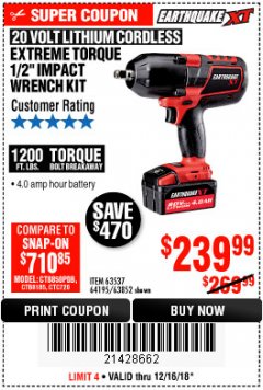 Harbor Freight Coupon EARTHQUAKE XT 20 VOLT CORDLESS EXTREME TORQUE 1/2" IMPACT WRENCH KIT Lot No. 63852/63537/64195 Expired: 12/16/18 - $239.99