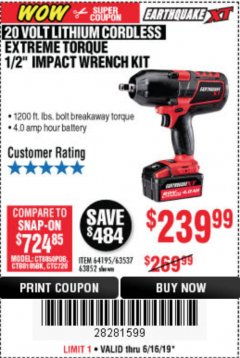 Harbor Freight Coupon EARTHQUAKE XT 20 VOLT CORDLESS EXTREME TORQUE 1/2" IMPACT WRENCH KIT Lot No. 63852/63537/64195 Expired: 6/16/19 - $239.99