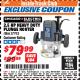 Harbor Freight ITC Coupon 2.5 HP HEAVY DUTY PLUNGE ROUTER Lot No. 37793 Expired: 4/30/18 - $79.99