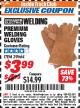 Harbor Freight ITC Coupon CHICAGO ELECTRIC PREMIUM WELDING GLOVES Lot No. 39664 Expired: 8/31/17 - $3.99