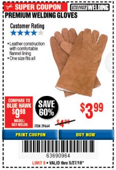 Harbor Freight Coupon PREMIUM WELDING GLOVES Lot No. 39664 Expired: 5/27/18 - $3.99