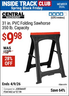Harbor Freight Coupon CENTRAL MACHINERY 31 IN. PVC FOLDING SAWHORSE, 350 LB. CAPACITY Lot No. 61979 Valid: 12/31/69 - 4/9/26 - $9.98
