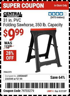 Harbor Freight Coupon CENTRAL MACHINERY 31 IN. PVC FOLDING SAWHORSE, 350 LB. CAPACITY Lot No. 61979 Valid Thru: 9/27/26 - $9.99