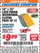 Harbor Freight ITC Coupon 16" X 16" LUXE FINISH MICROFIBER TOWELS PACK OF 12 Lot No. 63359/63251/63028 Expired: 10/31/17 - $9.99