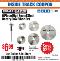 Harbor Freight ITC Coupon 6 PIECE HIGH SPEED ROTARY SAW BLADE SET Lot No. 67224 Expired: 7/31/20 - $6.99