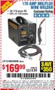 Harbor Freight Coupon 170 AMP MIG/FLUX WIRE FEED WELDER Lot No. 68885/61888 Expired: 5/22/16 - $169.99