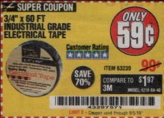 Harbor Freight Coupon 3/4" X 60 FT. INDUSTRIAL GRADE ELECTRICAL TAPE Lot No. 63239 Expired: 9/30/19 - $0.59