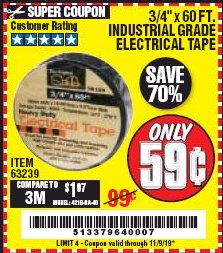 Harbor Freight Coupon 3/4" X 60 FT. INDUSTRIAL GRADE ELECTRICAL TAPE Lot No. 63239 Expired: 11/9/19 - $0.59