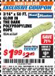 Harbor Freight ITC Coupon 3/16" X 50 FT. GLOW IN THE DARK POLYPROPYLENE ROPE Lot No. 65569 Expired: 4/30/18 - $1.99