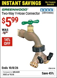 Harbor Freight Coupon GREENWOOD TWO-WAY Y-HOSE CONNECTOR Lot No. 63148 Valid Thru: 10/8/26 - $5.99