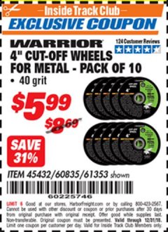 Harbor Freight ITC Coupon 10 PIECE 4" 40 GRIT METAL CUT-OFF WHEEL Lot No. 61353/45432/60835 Expired: 12/31/18 - $5.99