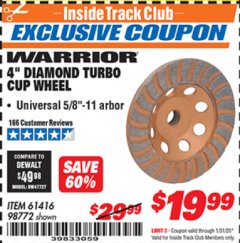 Harbor Freight ITC Coupon 4" DIAMOND TURBO CUP WHEEL Lot No. 61416/98772 Expired: 1/31/20 - $19.99