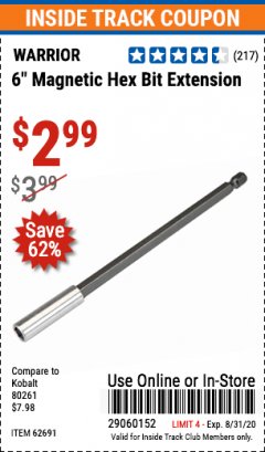 Harbor Freight ITC Coupon 6" MAGNETIC HEX BIT EXTENSION Lot No. 68517/62691 Expired: 8/31/20 - $2.99