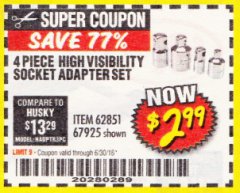 Harbor Freight Coupon 4 PIECE HIGH VISIBILITY SOCKET ADAPTER SET Lot No. 62851/67925 Expired: 6/30/18 - $2.99