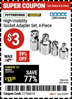 Harbor Freight Coupon PITTSBURGH HIGH-VISIBILITY SOCKET ADAPTER SET, 4-PIECE Lot No. 62851 Expired: 9/4/23 - $3