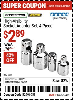 Harbor Freight Coupon PITTSBURGH HIGH-VISIBILITY SOCKET ADAPTER SET, 4-PIECE Lot No. 62851 Expired: 6/14/26 - $2.89