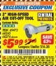 Harbor Freight ITC Coupon 3" HIGH SPEED AIR CUT-OFF TOOL Lot No. 47077/67425/69473/60243/60374 Expired: 10/31/17 - $5.99