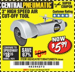 Harbor Freight Coupon 3" HIGH SPEED AIR CUT-OFF TOOL Lot No. 47077/67425/69473/60243/60374 Expired: 5/4/19 - $5.99