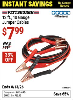 Harbor Freight Coupon PITTSBURGH 12 FT., 10 GAUGE JUMPER CABLES Lot No. 63376 Expired: 6/13/26 - $7.99