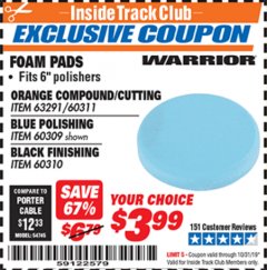 Harbor Freight ITC Coupon 6" FOAM PADS Lot No. 63291/60311/60309/60310 Expired: 10/31/19 - $3.99