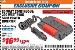 Harbor Freight ITC Coupon 80 WATT CONTINUOUS / 200 WATT PEAK SLIM POWER INVERTER Lot No. 61665/66944 Expired: 6/30/18 - $16.99