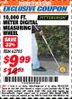Harbor Freight ITC Coupon 10,000 FT. DIGITAL MEASURING WHEEL Lot No. 96136/62705 Expired: 4/30/18 - $9.99